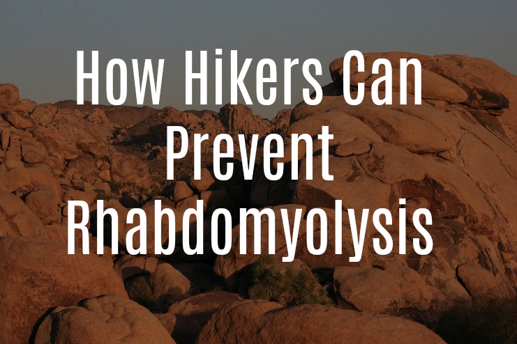 How Hikers Can Prevent Rhabdomyolysis
